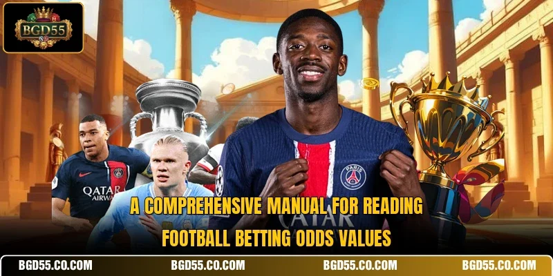 A comprehensive manual for reading football betting odds values