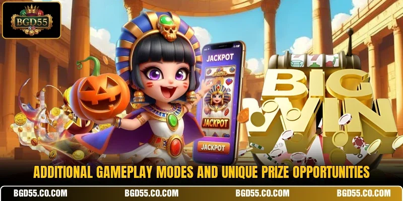 Additional gameplay modes and unique prize opportunities
