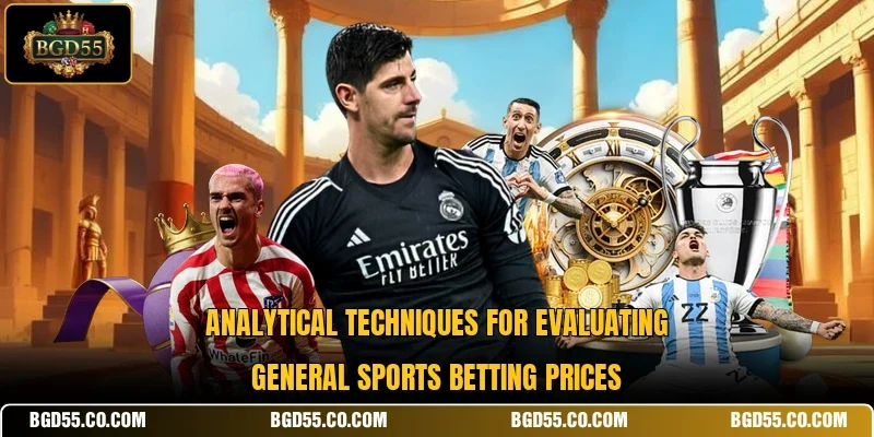 Analytical techniques for evaluating general sports betting prices