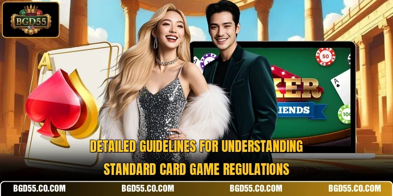 Detailed guidelines for understanding standard card game regulations