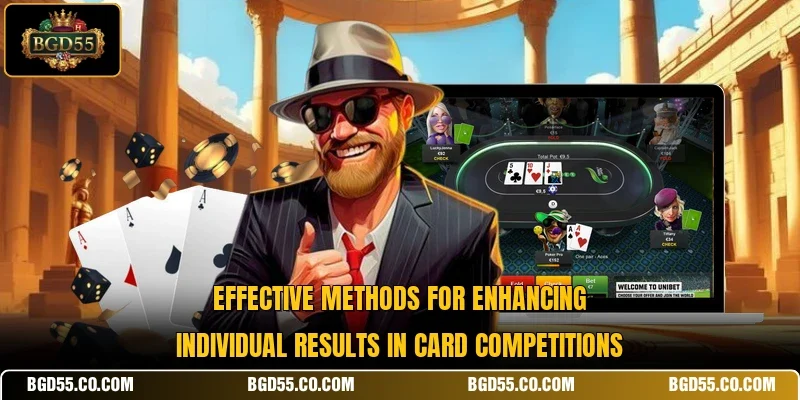 Effective methods for enhancing individual results in card competitions