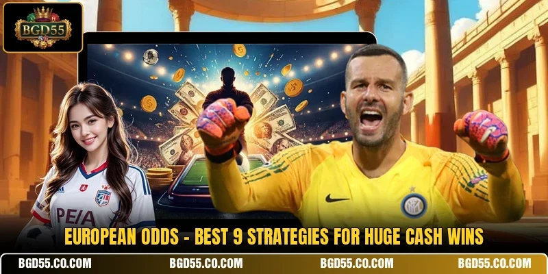European Odds - Best 9 Strategies For Huge Cash Wins