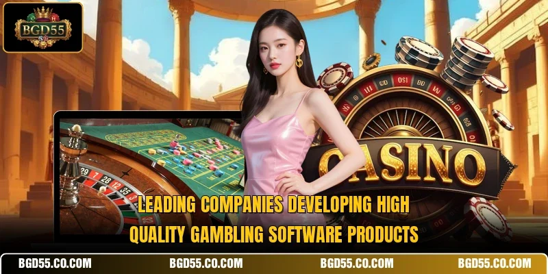 Leading companies developing high quality gambling software products