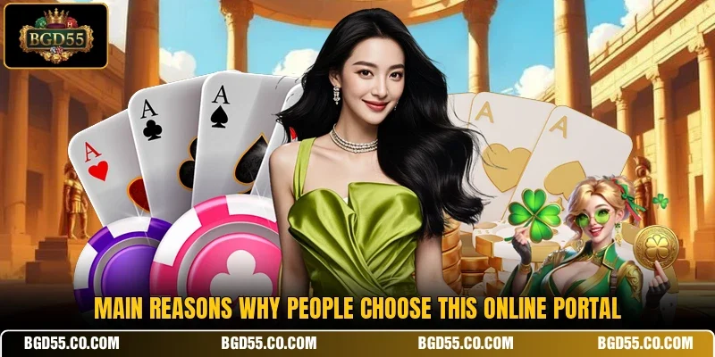 Main reasons why people choose this online portal