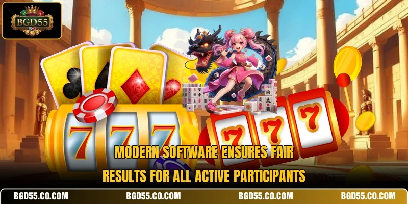 Modern software ensures fair results for all active participants