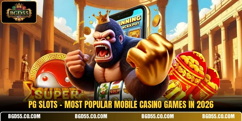 PG Slots - Most Popular Mobile Casino Games In 2026