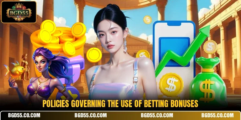 Policies governing the use of betting bonuses