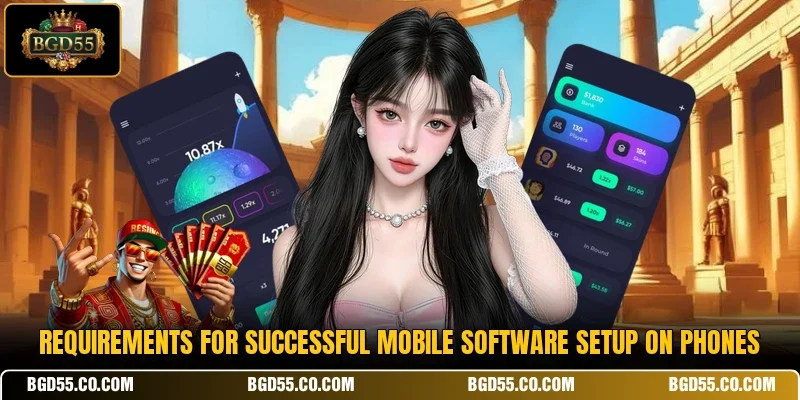 Requirements for successful mobile software setup on phones