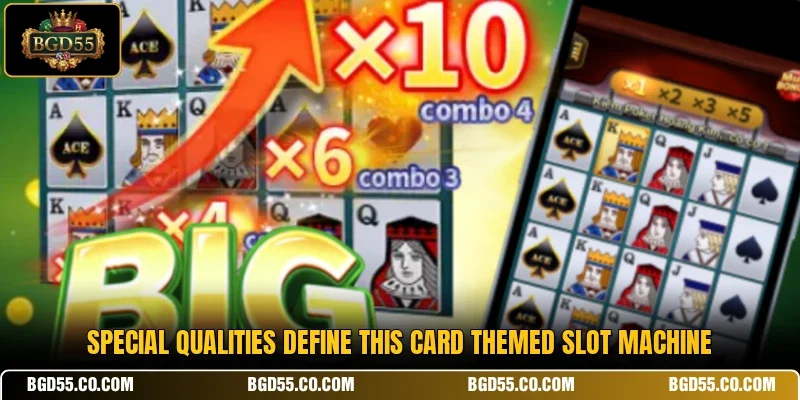 Special qualities define this card themed slot machine