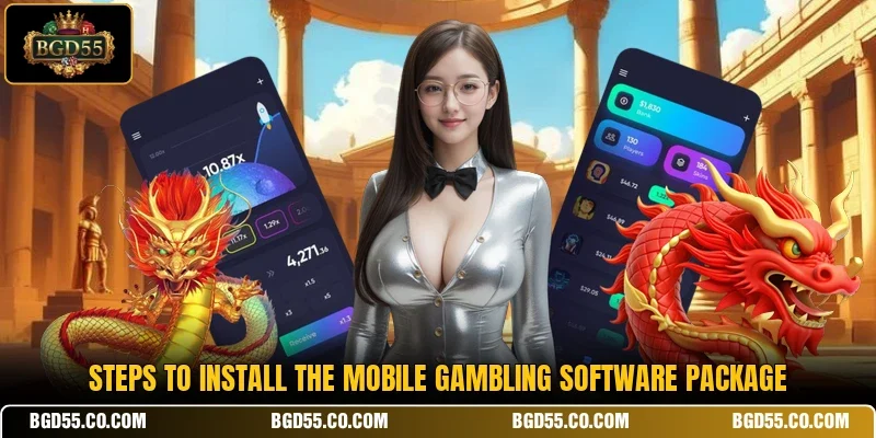 Steps to install the mobile gambling software package
