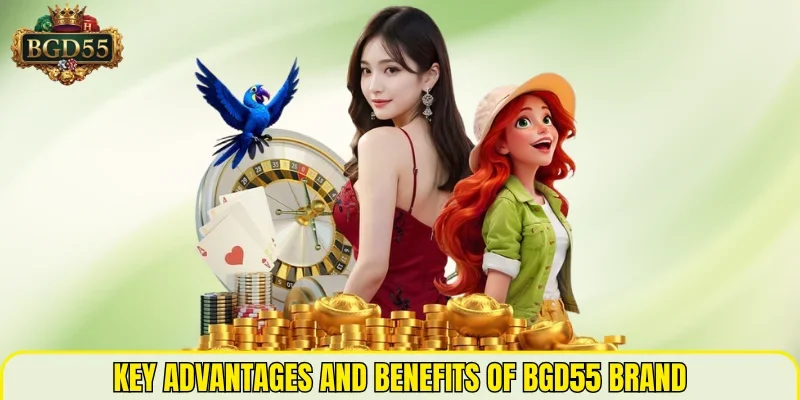 Key advantages and benefits of BGD55 brand
